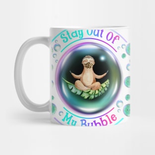 Sloth Neck Gator Stay Out of My Bubble Funny Sloth Mug